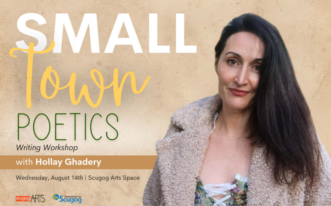 Small Town Poetics with Hollay Ghadery